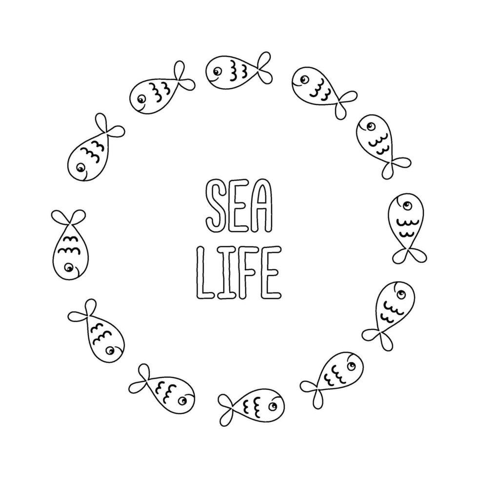 Vector frame of sea fishes and text Sea life cartoon illustration on white background.