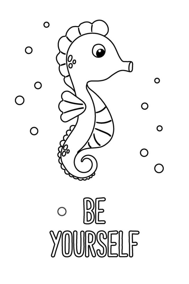 Poster of vector cute cartoon seahorse with bubbles and text Be yourself in flat style.