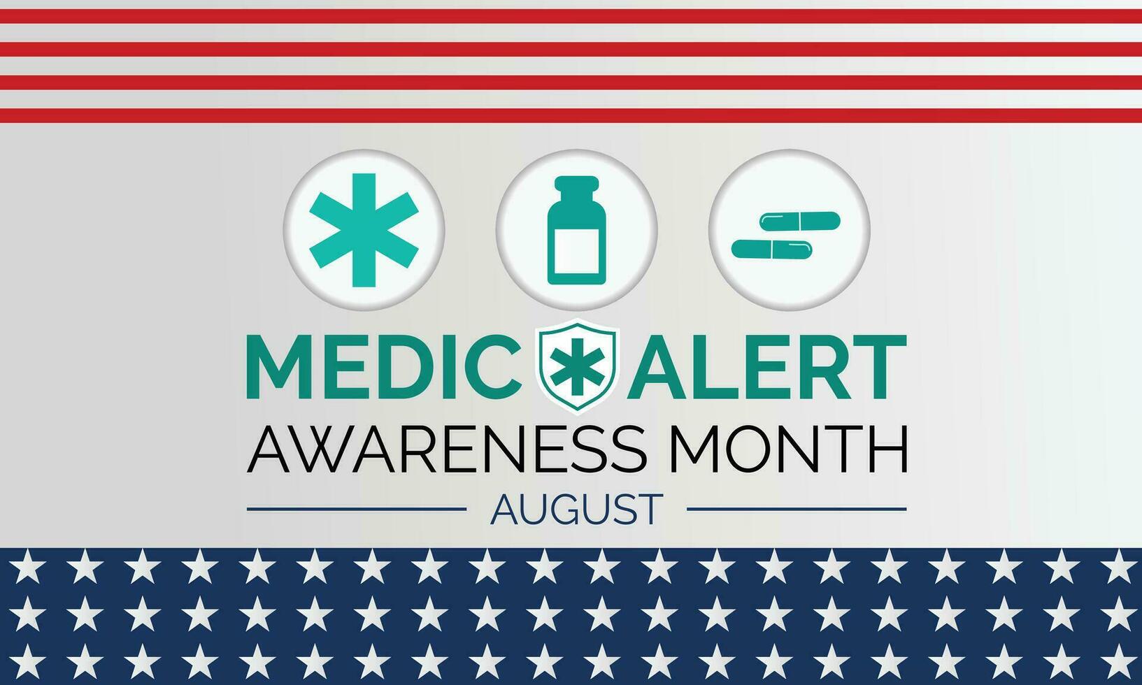 Medic Alert Awareness Month August . Celebration in United States. Poster, greeting card, banner and background design. vector