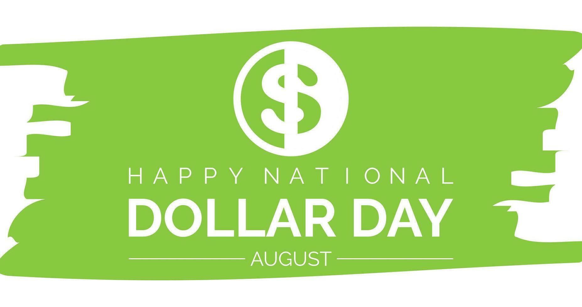 National Dollar Day August 8.Poster, greeting card, banner and background. Vector . white background .