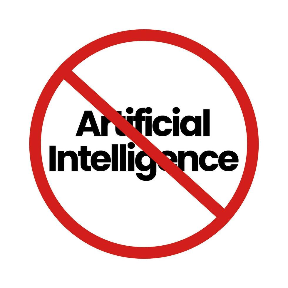 Do not use AI tools. Artificial Intelegent is not allowed. Anti Ai sign. No AI-Generated Content. Protest against AI. Vector illustration. University, school rule