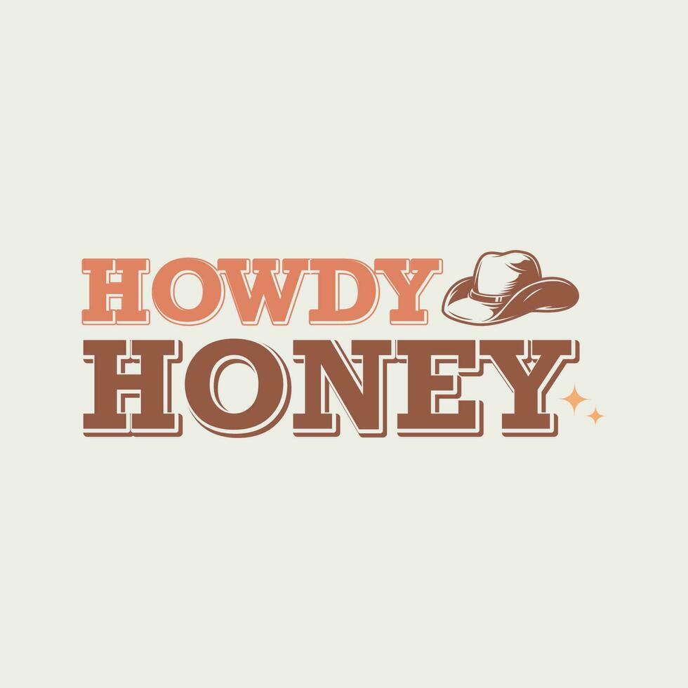 Western Howdy Honey  Typography Design vector