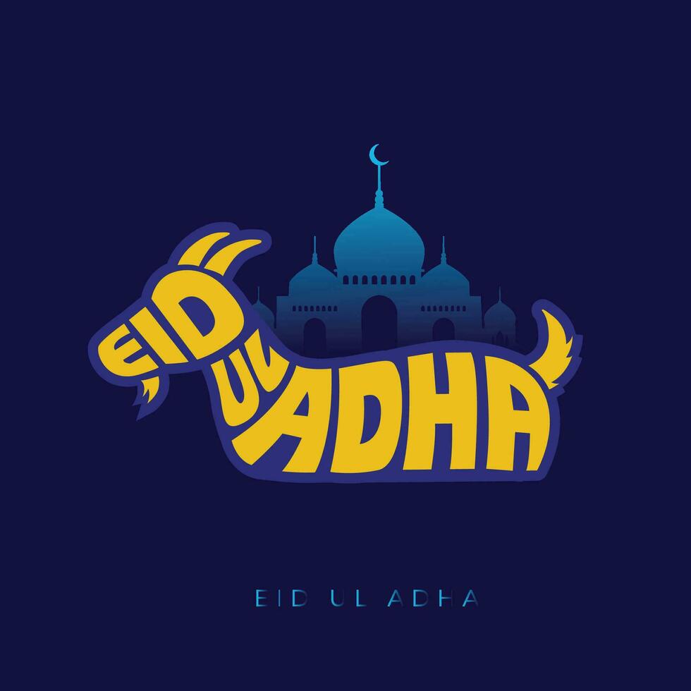 Eid Ul Adha lettering vector illustration on a goat shape with mosque to celebrate Eid. Eid Ul-Fitr, Eid Ul-Adha vector lettering illustration. Eid Mubarak greeting card on a blue background.