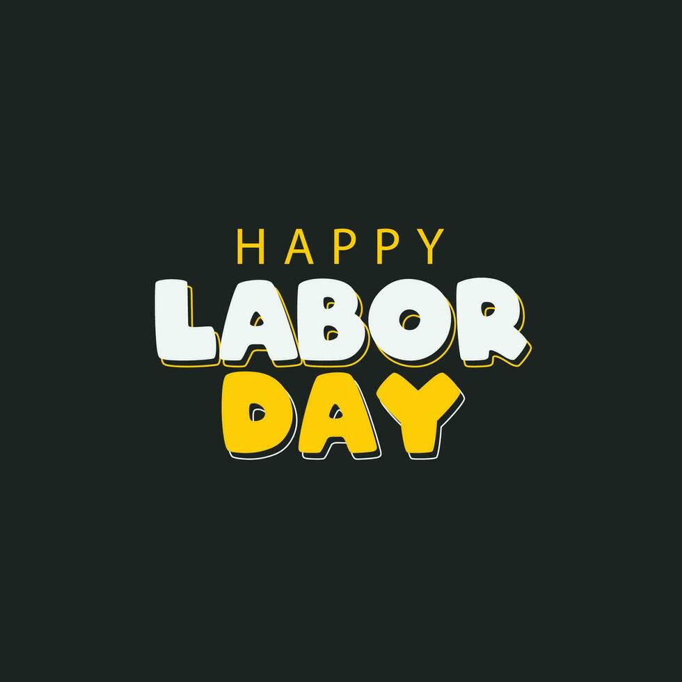 Happy Labor Day simple Text, Vector lettering  Illustration on black background.