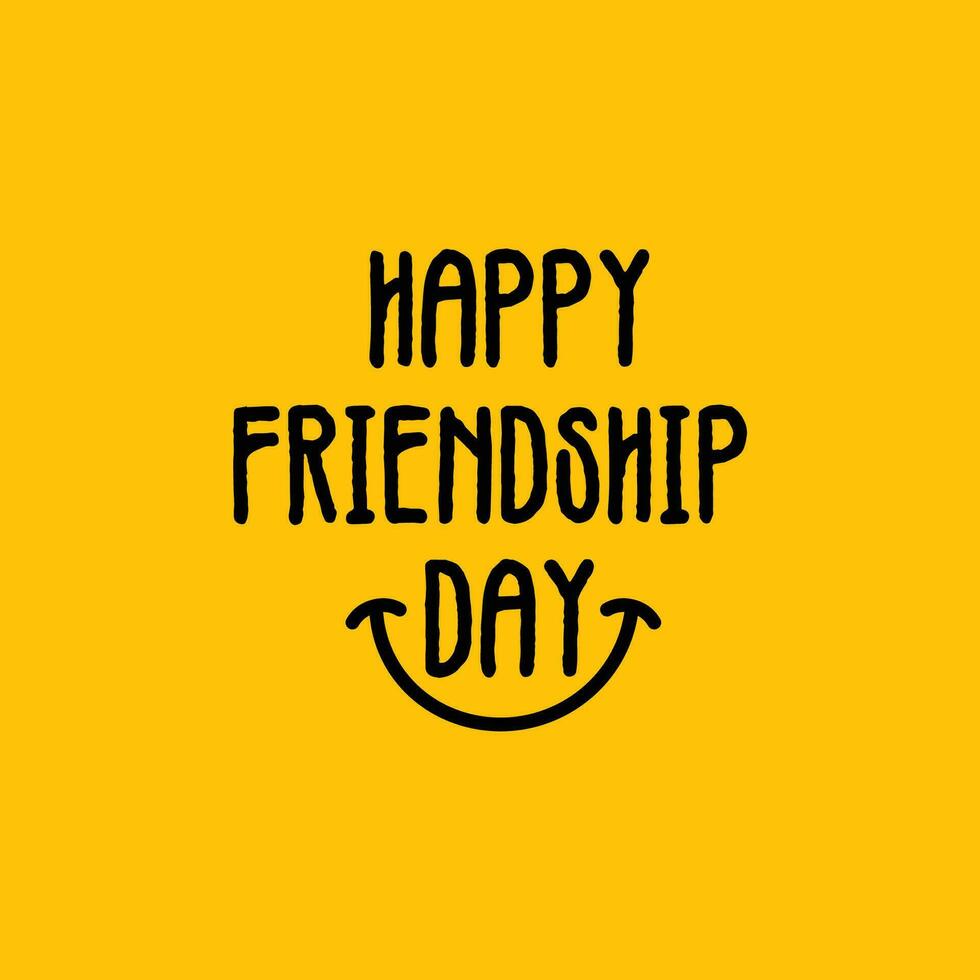 Happy friendship day simple lettering vector illustration with a smile sign and symbol.