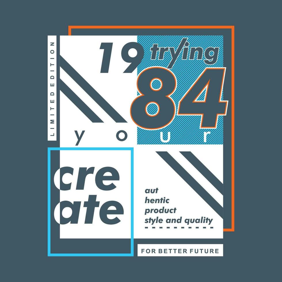 trying your create lettering typography vector, abstract graphic, illustration, for print t shirt vector
