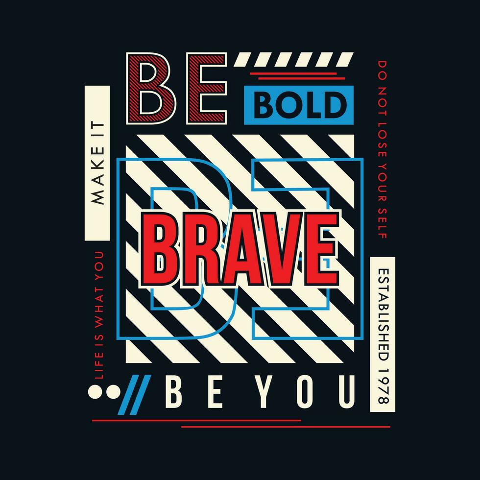 be brave be bold vector t shirt print, typography graphic design, and other use