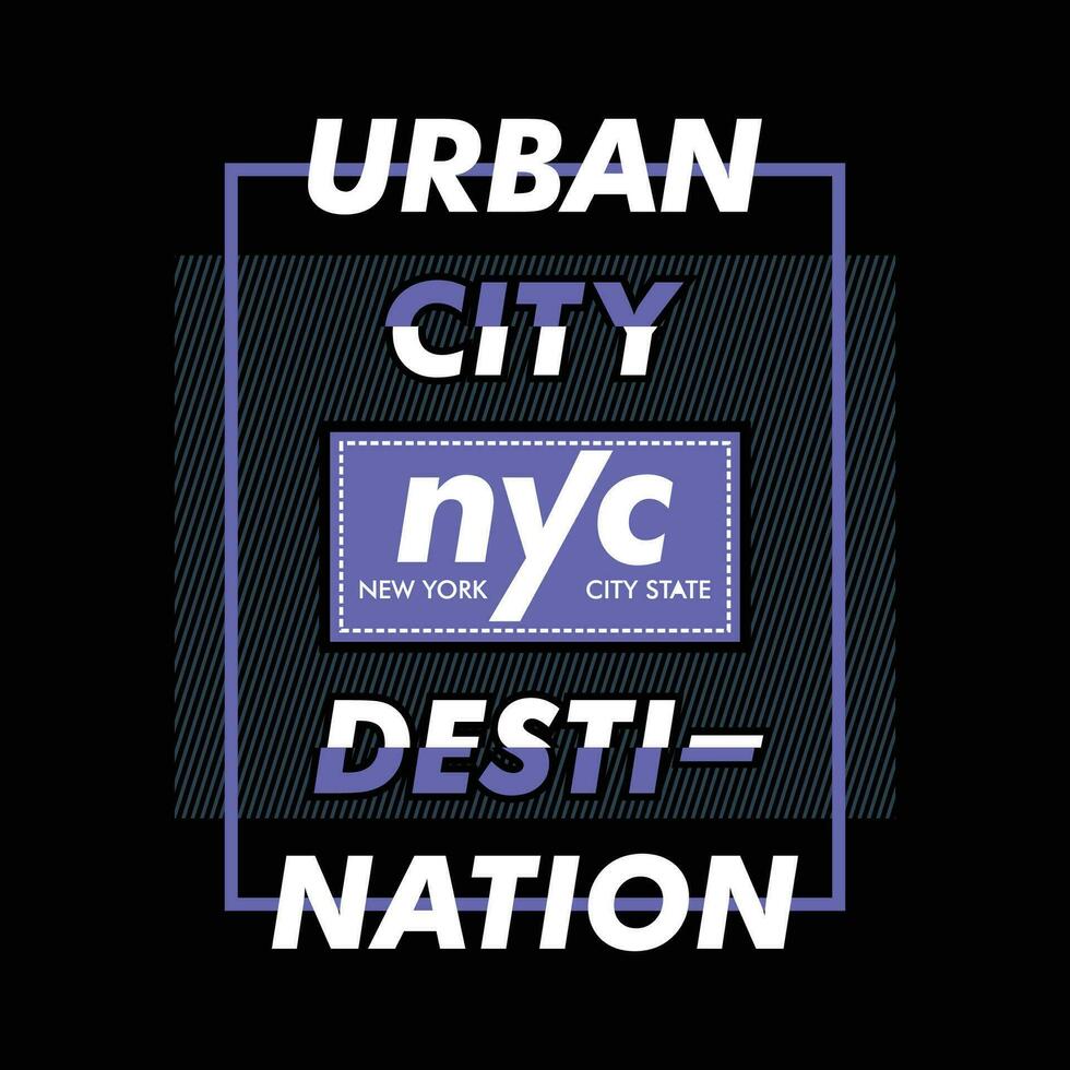 urban city destination graphic, typography vector, t shirt design illustration, good for ready print, and other use vector