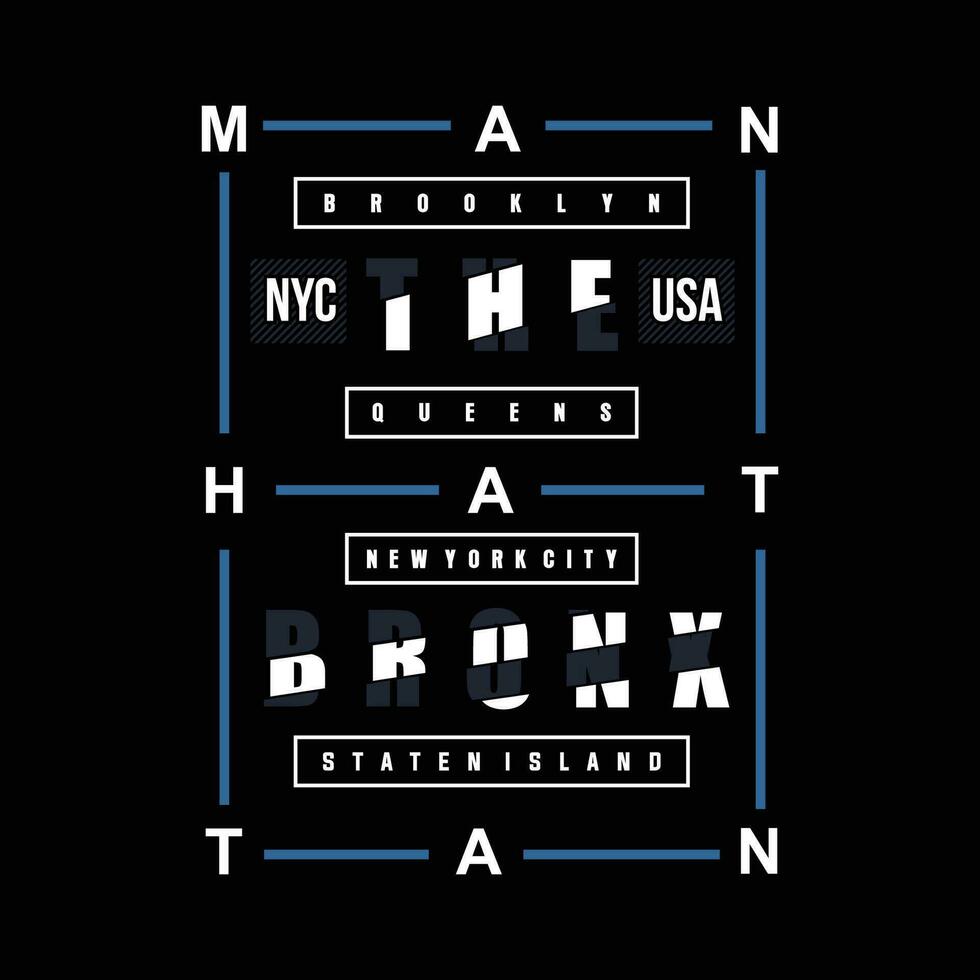 Manhattan el bronx texto marco gráfico tipografía, Moda t camisa, diseño vector, para Listo imprimir, y otro utilizar vector