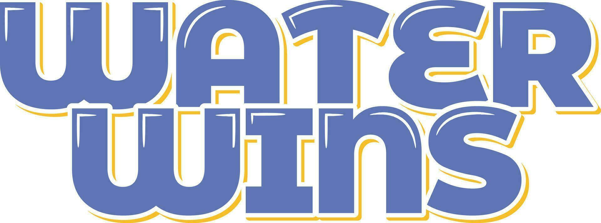 Water Wins Lettering Vector Design