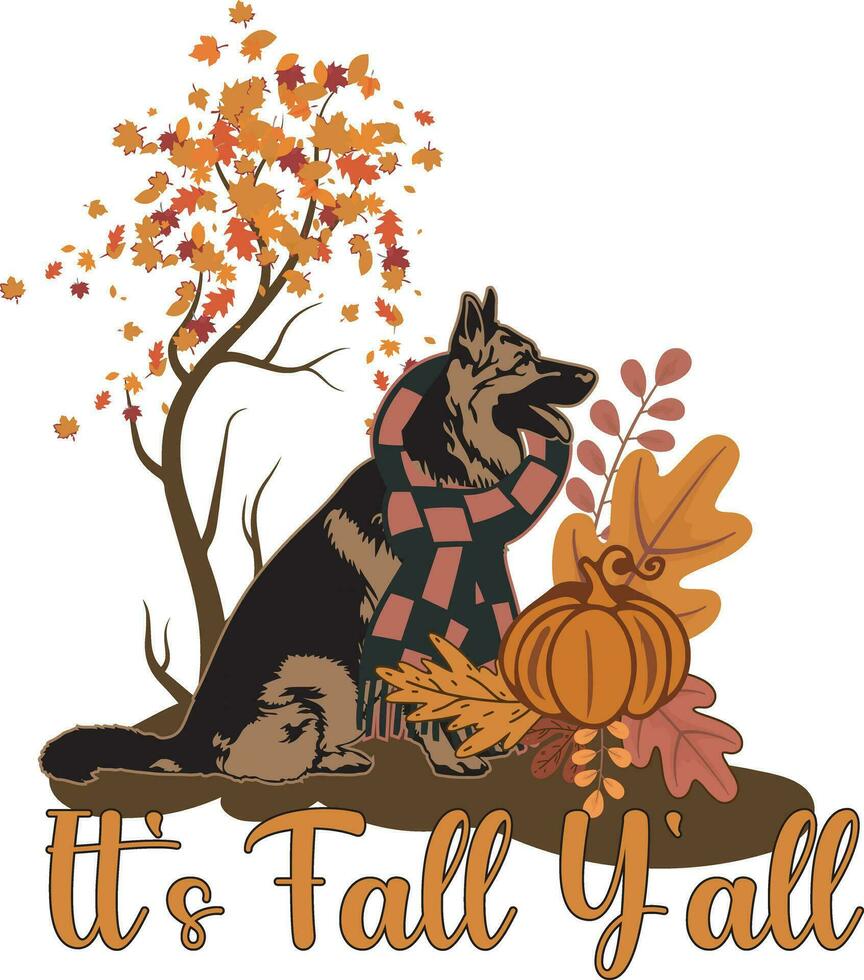 It's Fall Y'all Cute German Shepherd Dog Autumn T-shirt Design vector