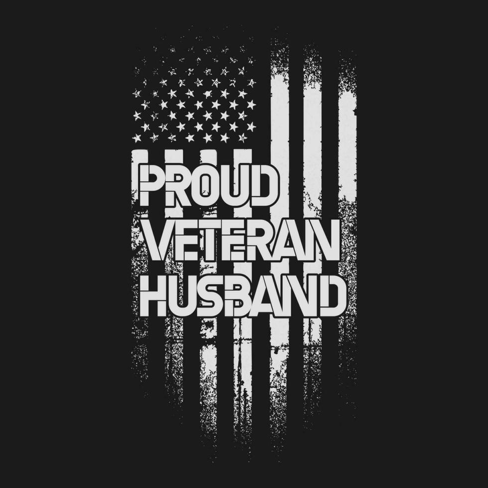 funny gift Proud Veteran Husband T-shirt Design vector