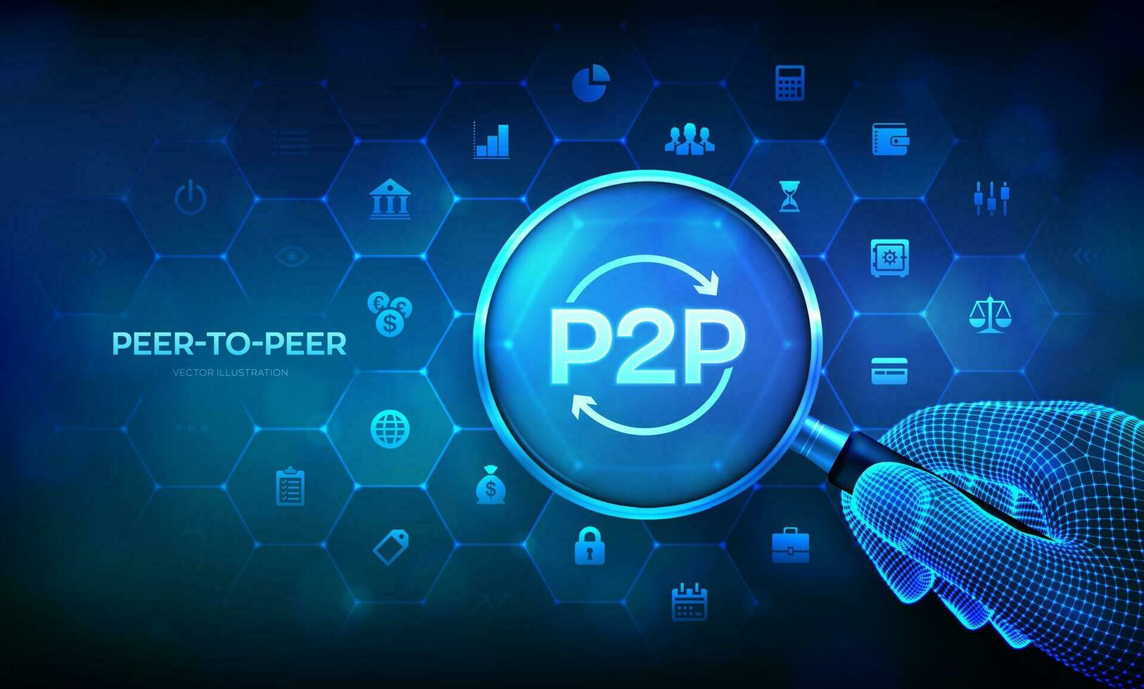 Peer to peer. P2P payment and online model for support or transfer money. Peer-To-Peer business technology concept with magnifier in wireframe hand and icons. Vector illustration.