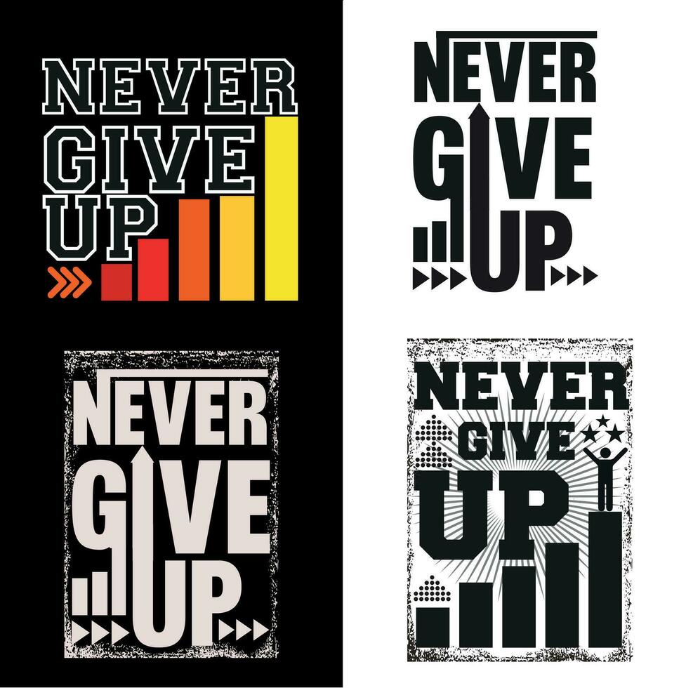 Never give up typography t shirt design vector