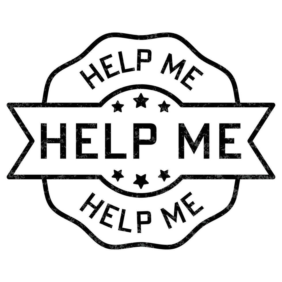 Help Me Icon, Helping Vector, Support Me Badge, Helping  Hand Vector, Badge, Stamp, Rubber, Emblem, Seal, Customer Service, Black And White Label With Grunge Texture vector