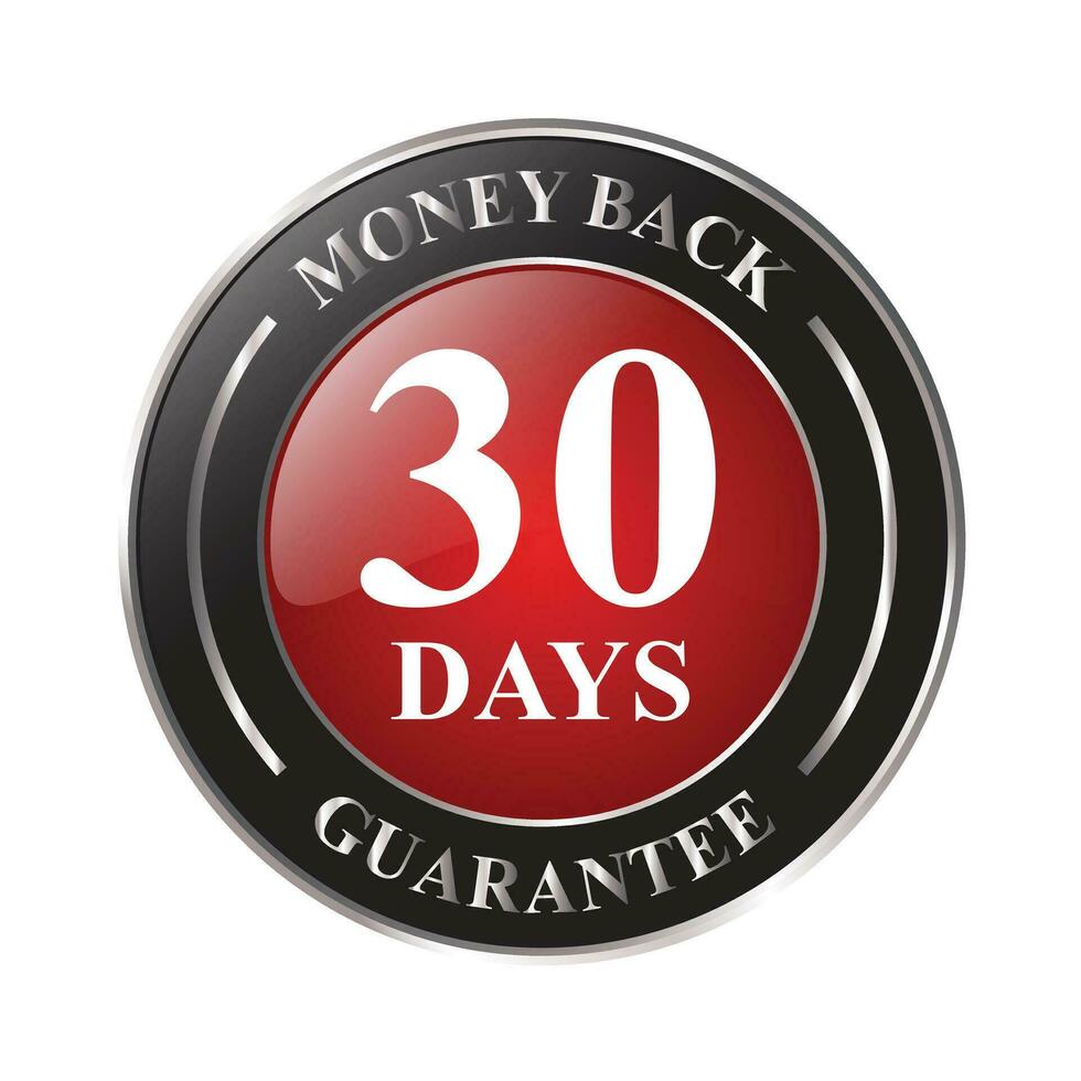 Glossy 30 Days Money Back Guarantee, Full Refund Guarantee, 100 Percent Refund Badge, Quality Assurance Badge, Reliability In Business And Services Online And Offline Design Element vector