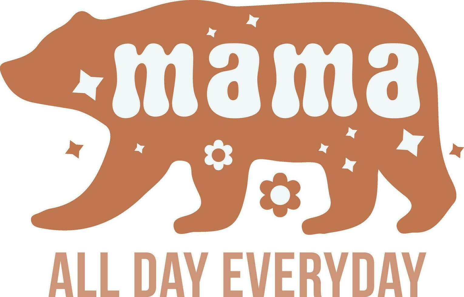 Retro Mama,Mama Vibes,Retro Mom,Boy Girl Mama,Mom,Mother's Day,Best Mom Ever,Bear Mama,Sublimation Design vector