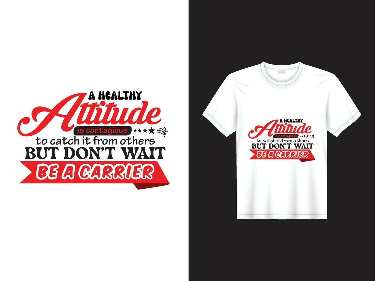 A Healthy Attitude T Shirt Design vector