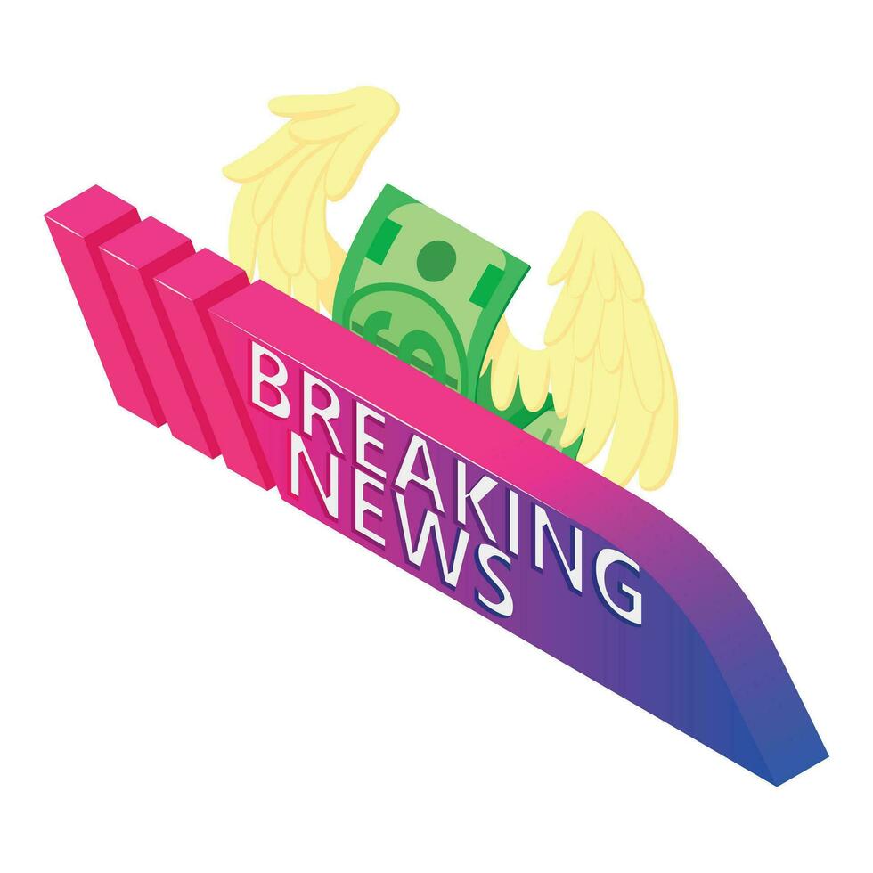 Breaking news icon isometric vector. Breaking news lettering and winged dollar vector