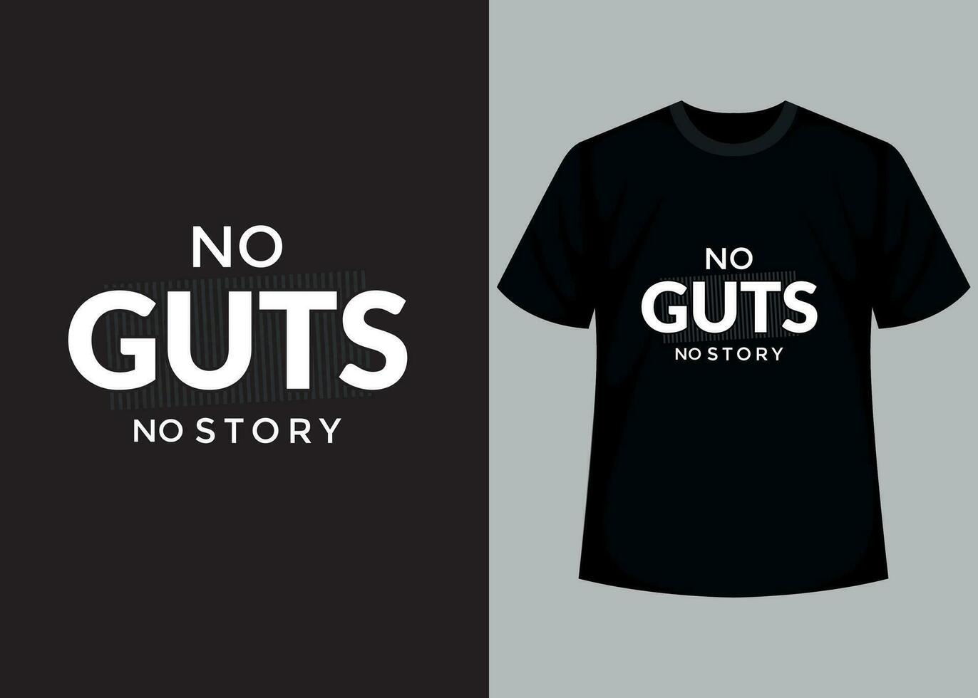 No Guts No Story. Inspiration Motivational Quote Typography T-shirt Design Template vector