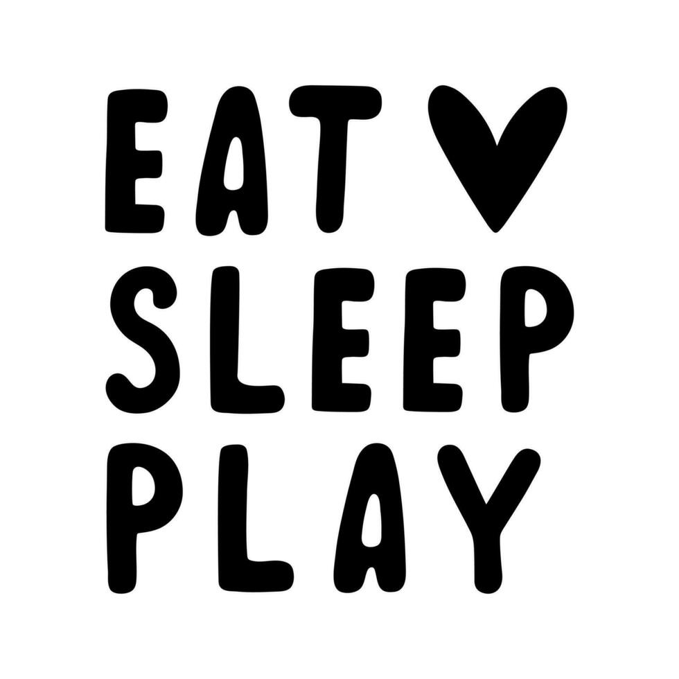Eat sleep play, vector icon. Notice for games, esport symbol. Simple text with heart. Logo for a gamer, streamer, blogger. Letters silhouette. Black and white clipart for cards, posters, print, web