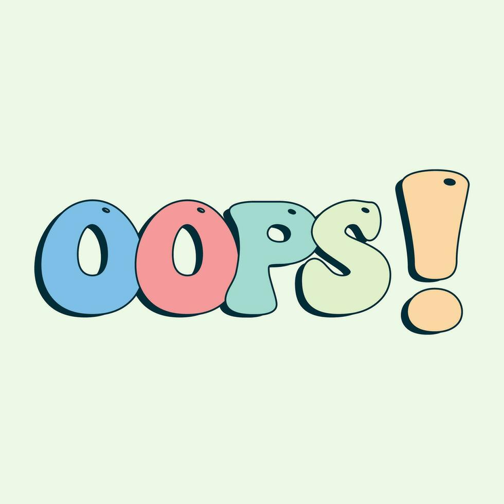 OOPS text effect. Hand drawn vector illustration for your design.