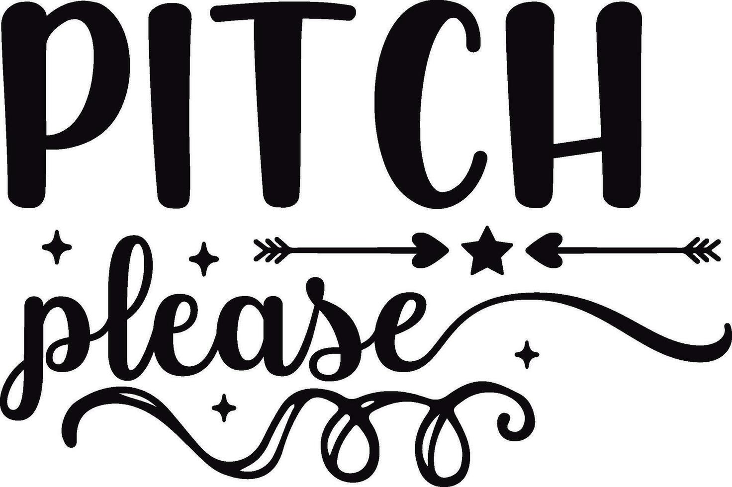 Pitch please Best SVG Design vector