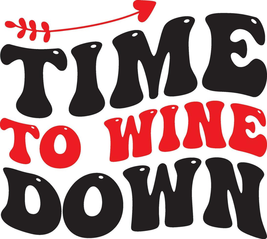 Time To Wine Down 25548911 Vector Art at Vecteezy