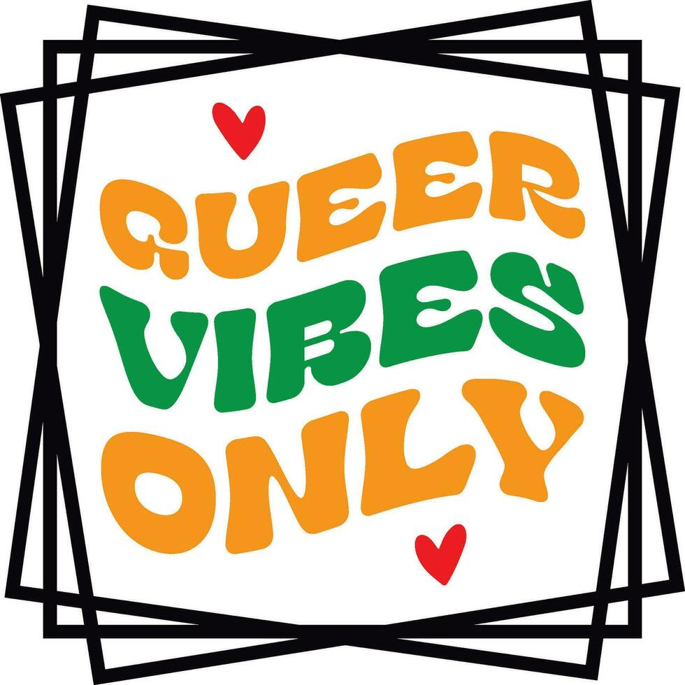 queer vibes only vector