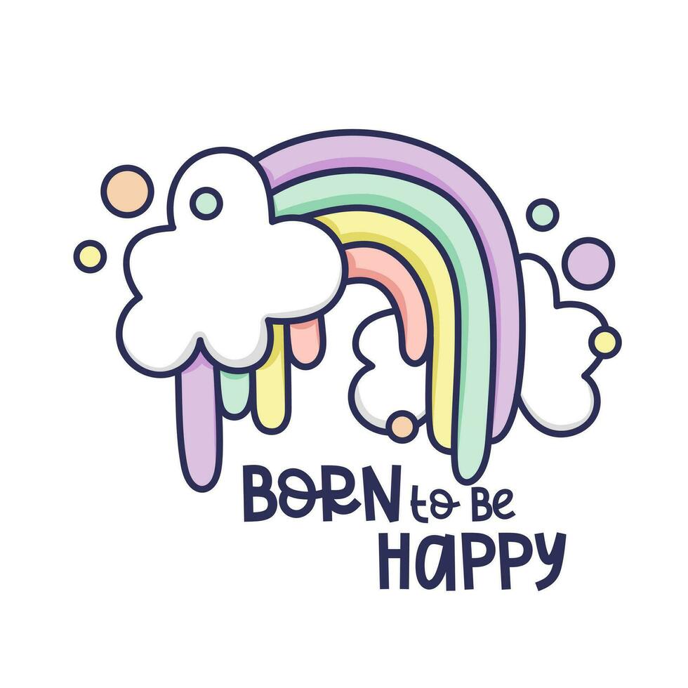Rainbow doodle  lettering saying with rainbow. Inspiring Motivational quotes vector