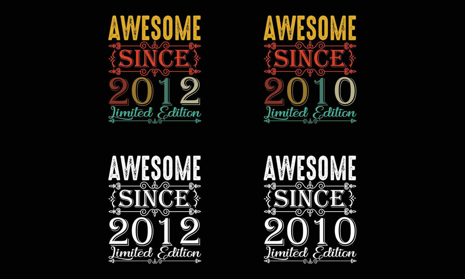 Awesome Since 2010 and 2012 Limited Edition t shirt design, Birthday gift design vector