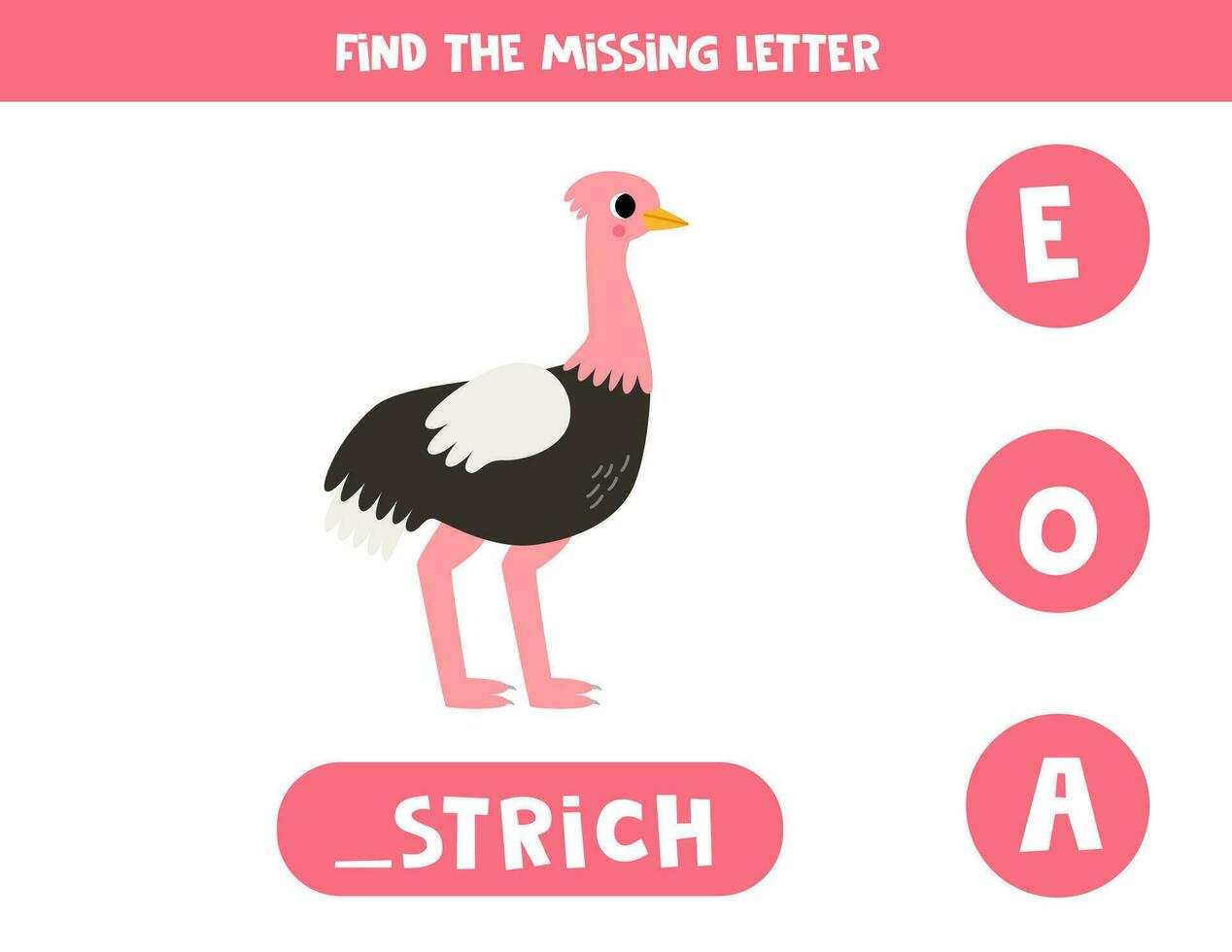 Find missing letter with cartoon ostrich. Spelling worksheet. vector