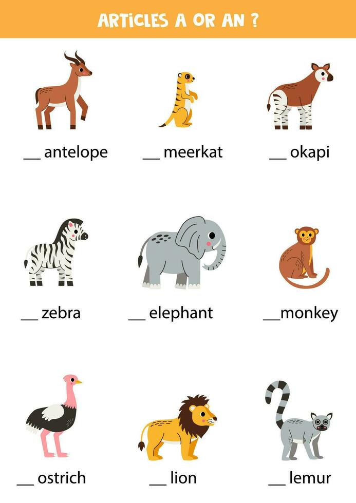 Articles a and an. Write the missing articles. Cute African animals. vector