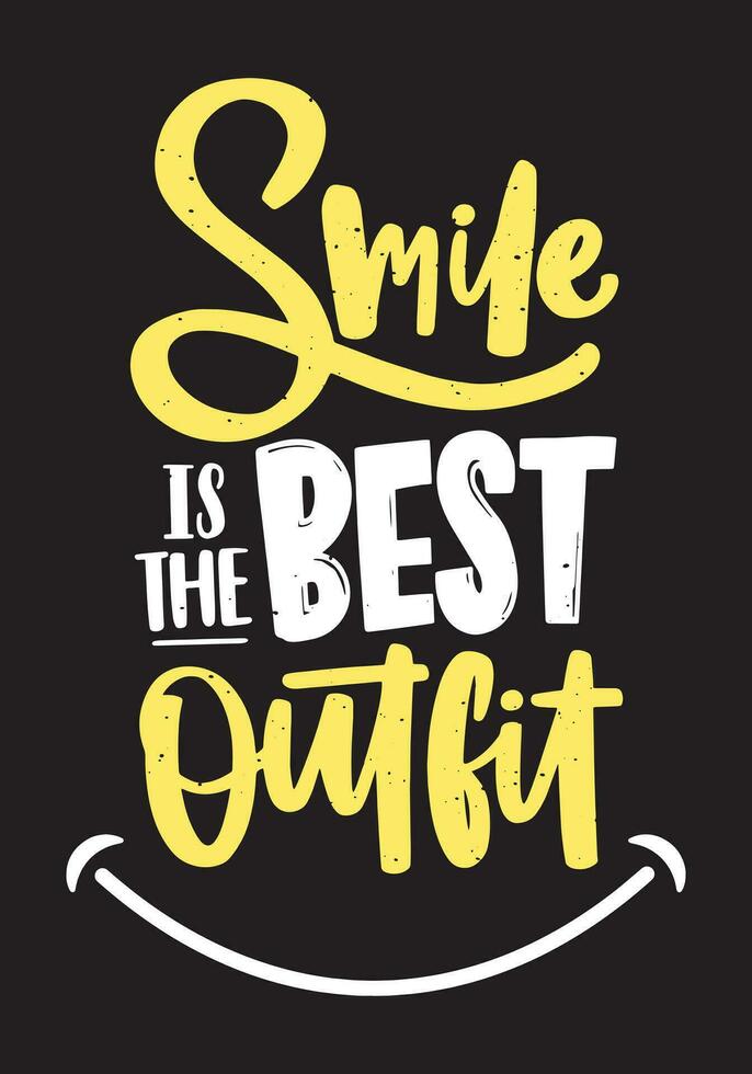 Smile Is the Best Outfit. Slogan written with light letters on black background. vector