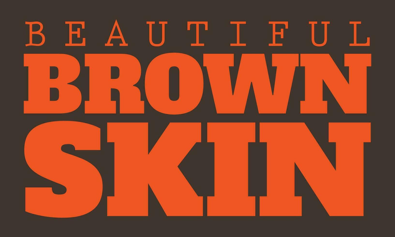 Beautiful brown skin. vector