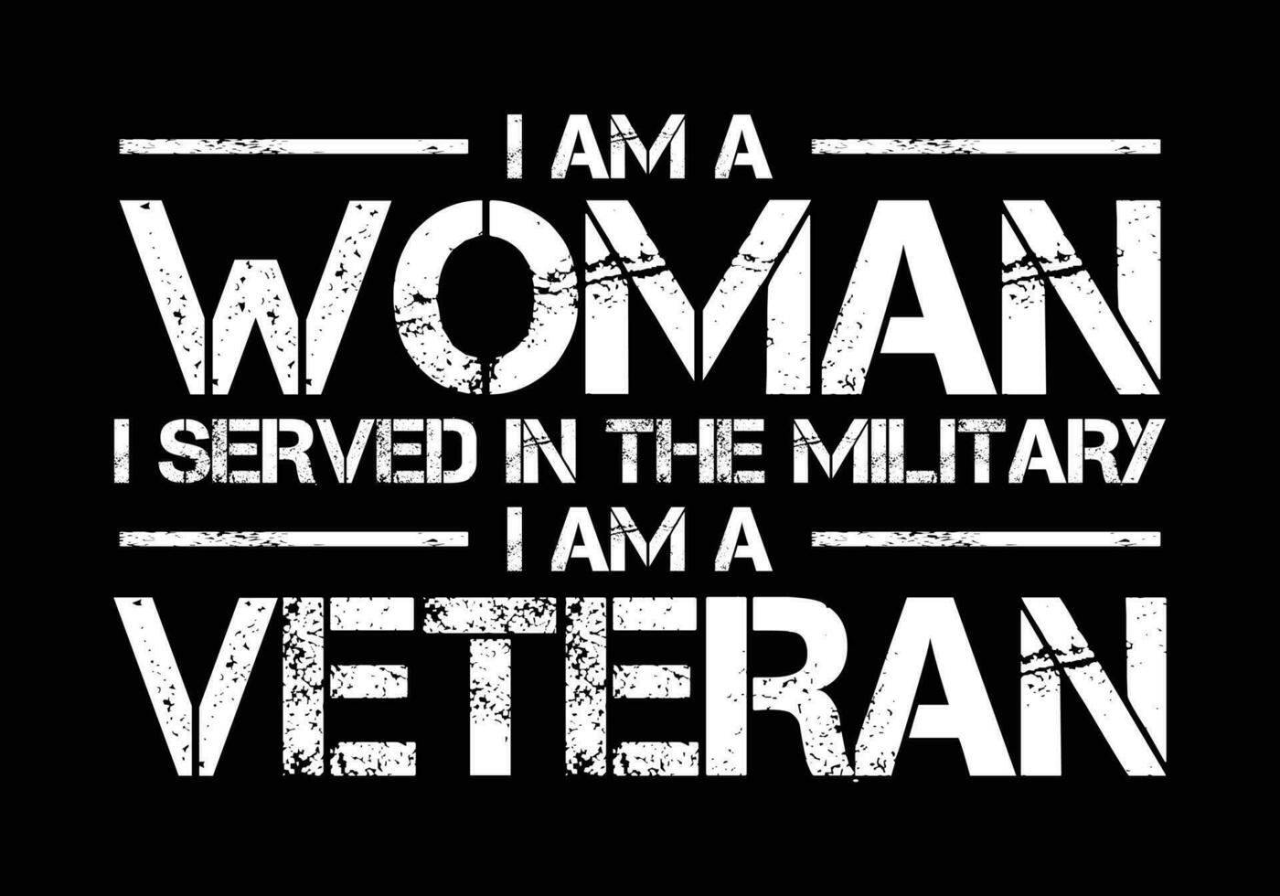 yo a.m un mujer, yo servido en el militar, yo a.m un veterano. veterano mujer citar diseño. vector