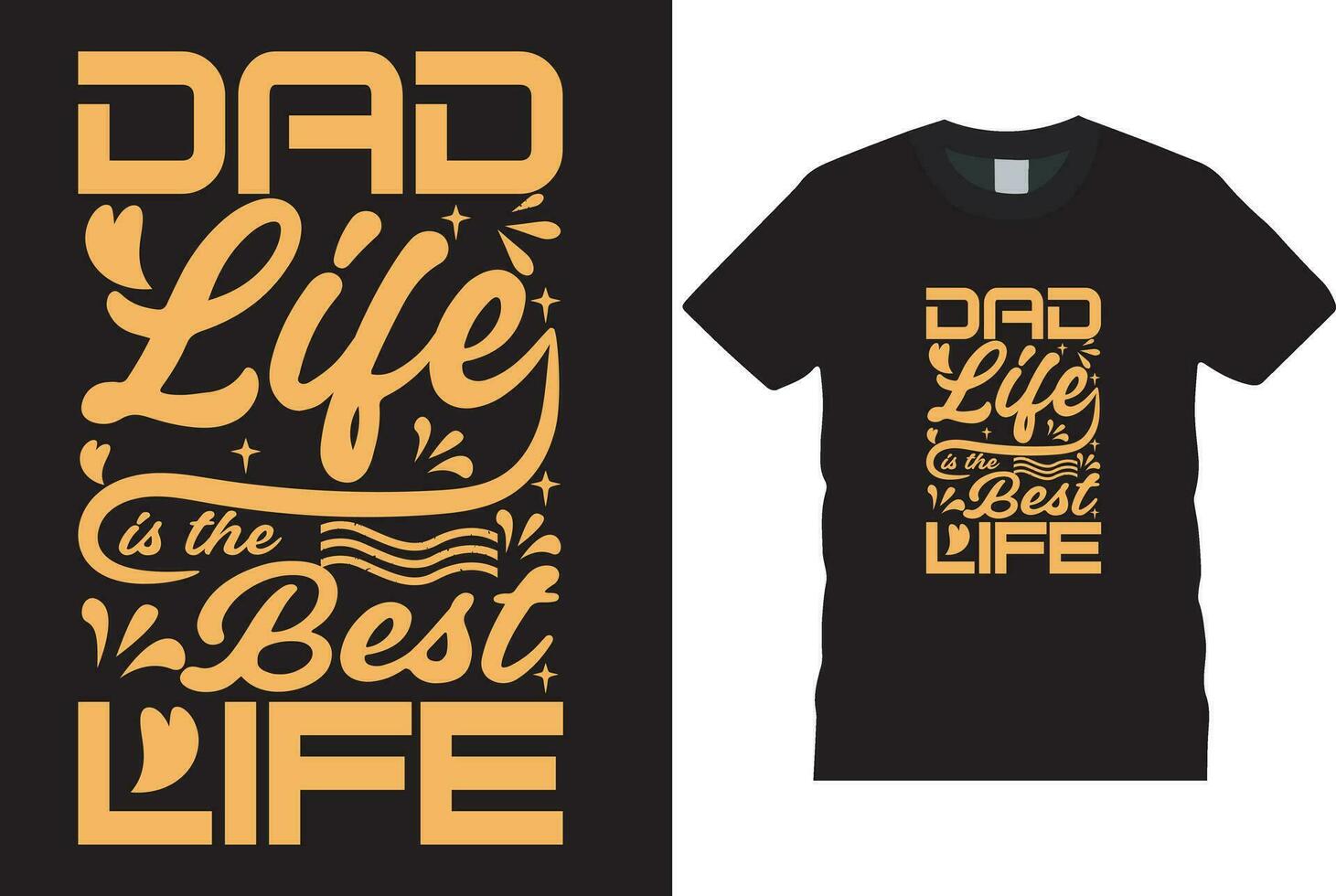 DAD LIFE IS THE BEST LIFE DESIGN vector