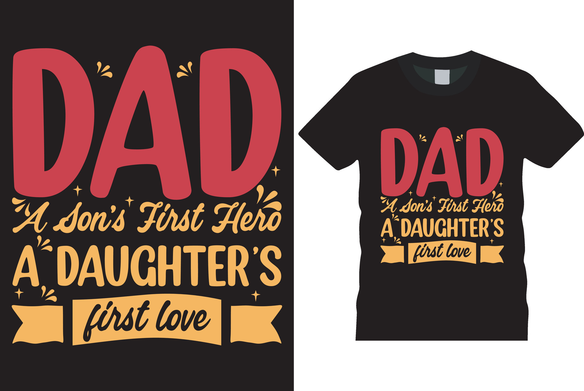 dad a sons first hero a daughters first love DESIGN 25554123 Vector Art