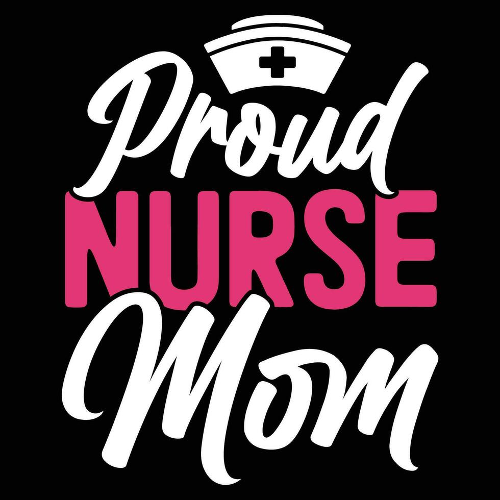 Proud nurse mom shirt print template vector