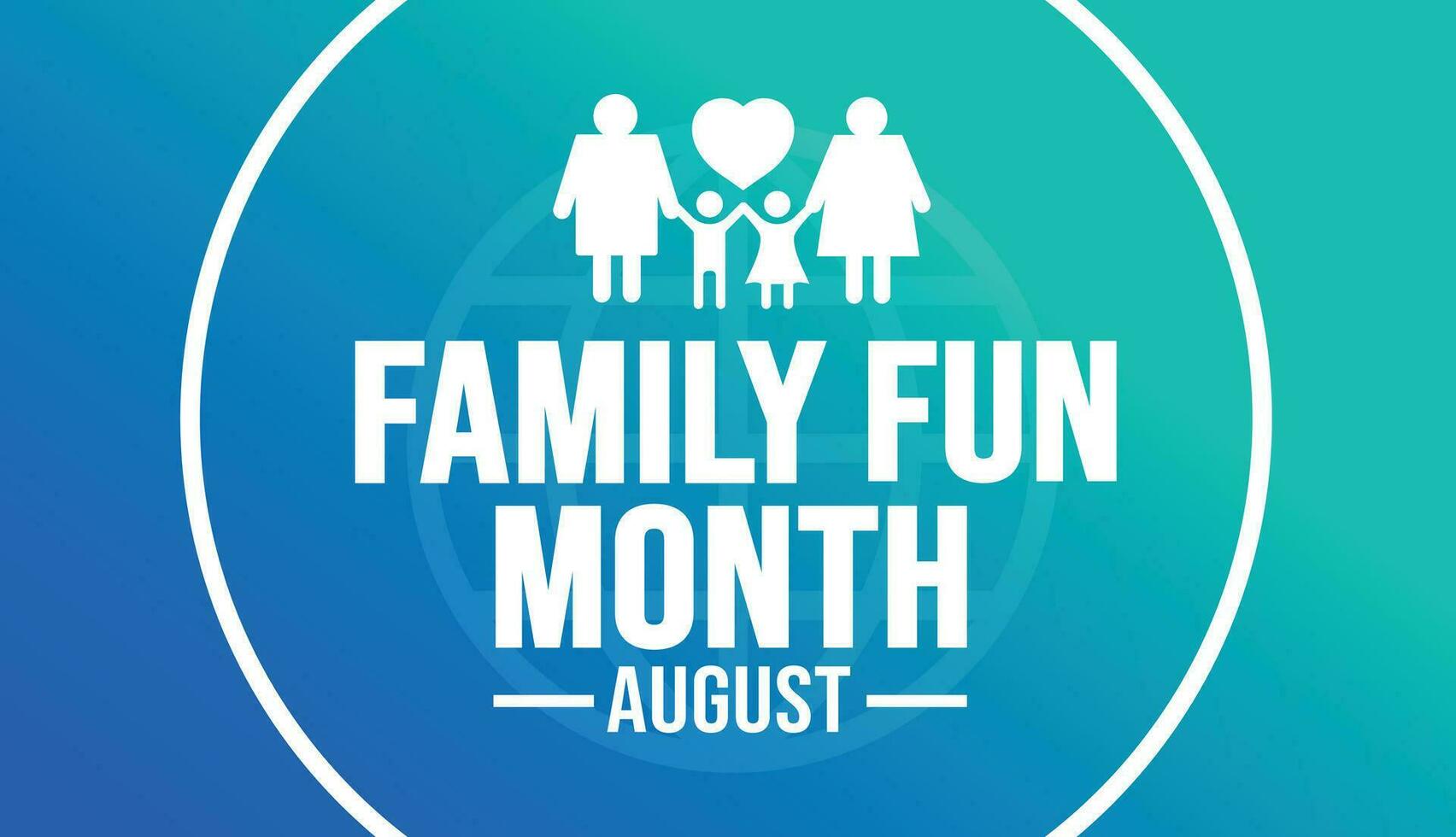 August is Family Fun Month background template. Holiday concept. background, banner, card, and poster design template with text inscription and standard color. vector illustration.