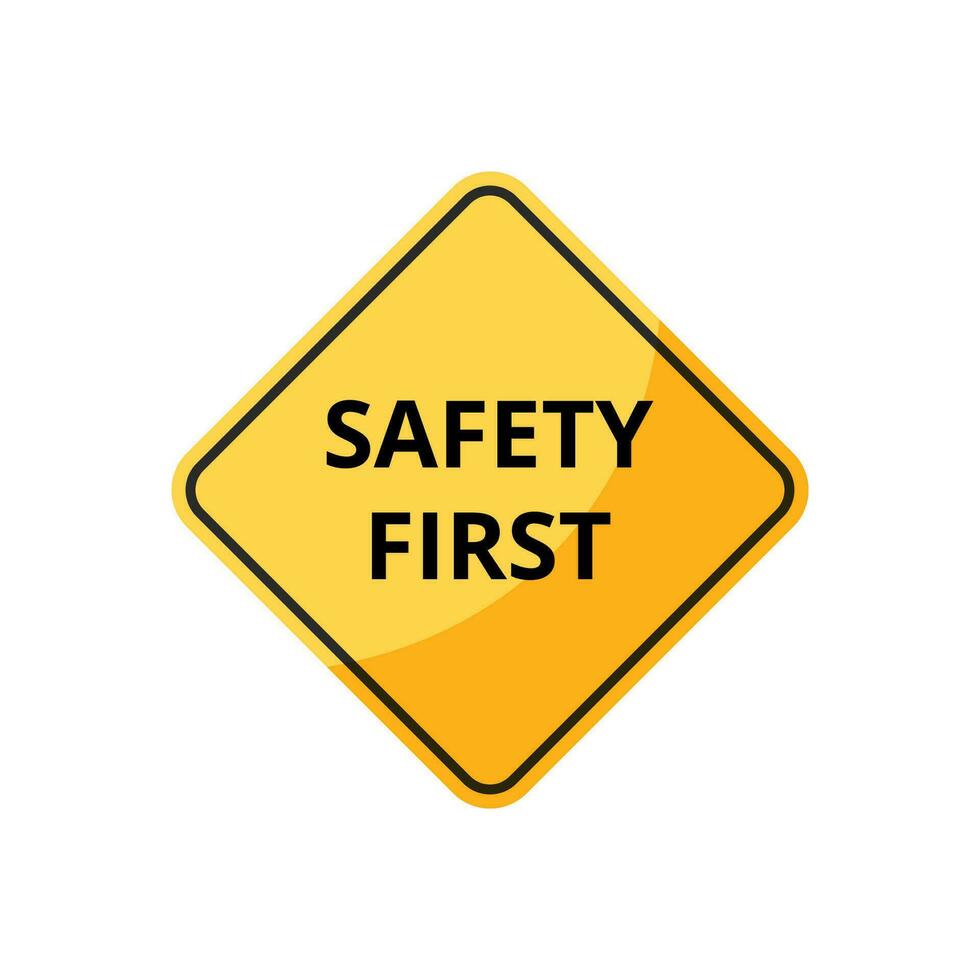 Safety first sign  vector isolated on white background