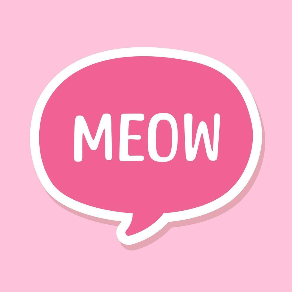 MEOW speech bubble sticker design. Meow text. Cute hand drawn quote. Cat sound hand lettering. Doodle phrase. Vector illustration graphic for prints, card, poster etc.