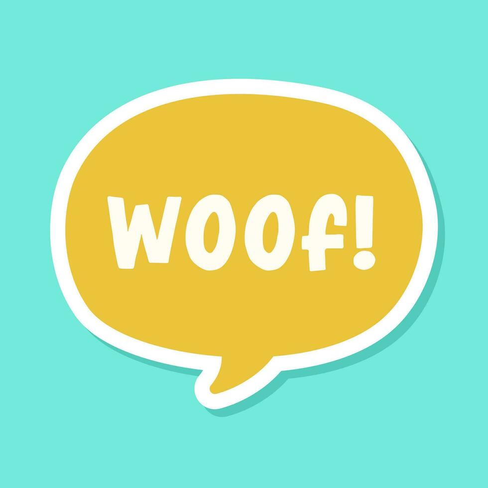 Woof text in a speech bubble balloon digital sticker design. Cute cartoon comics dog bark sound effect and lettering. Textured vector illustration.