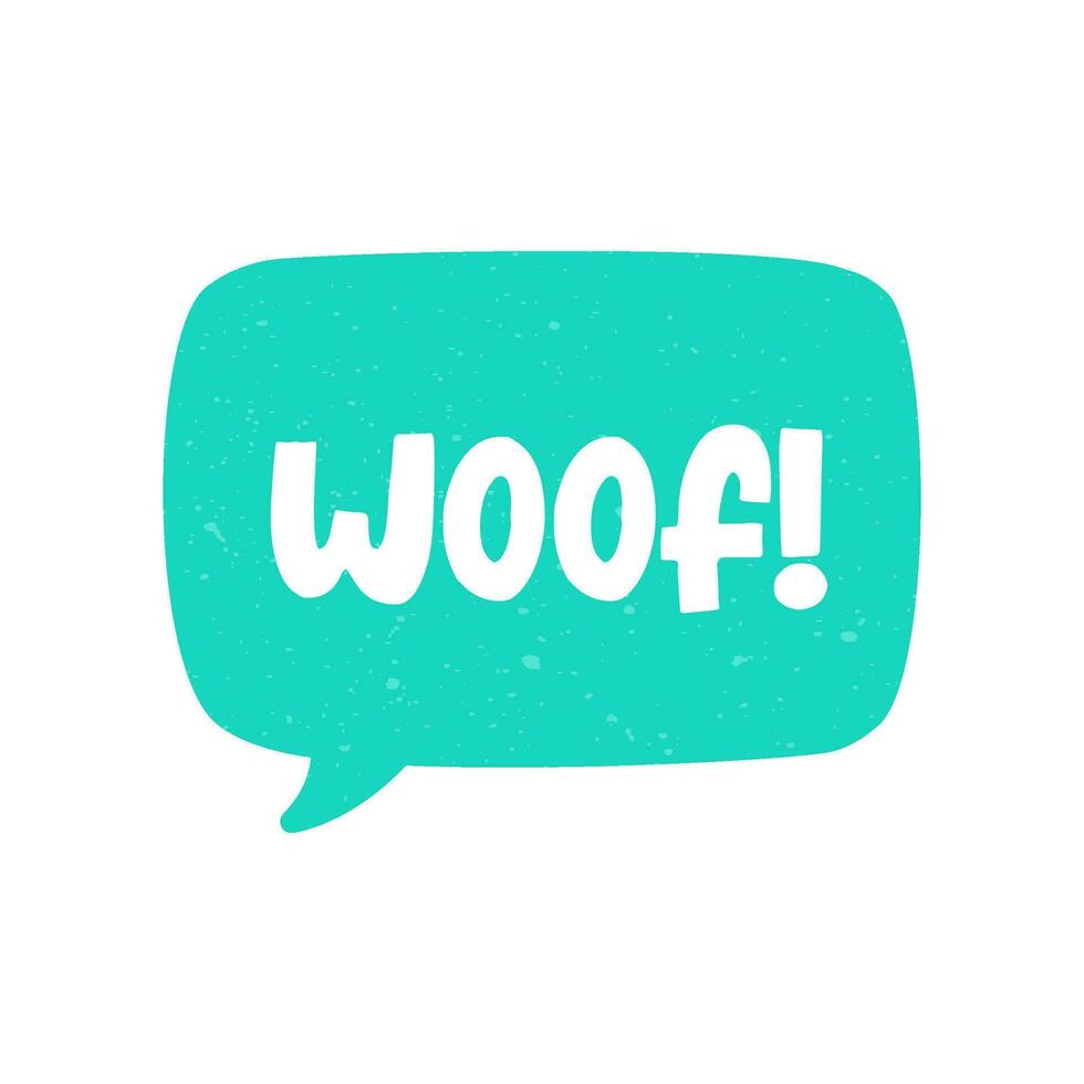 Woof text in a speech bubble balloon digital sticker design. Cute cartoon comics dog bark sound effect and lettering. Textured vector illustration.