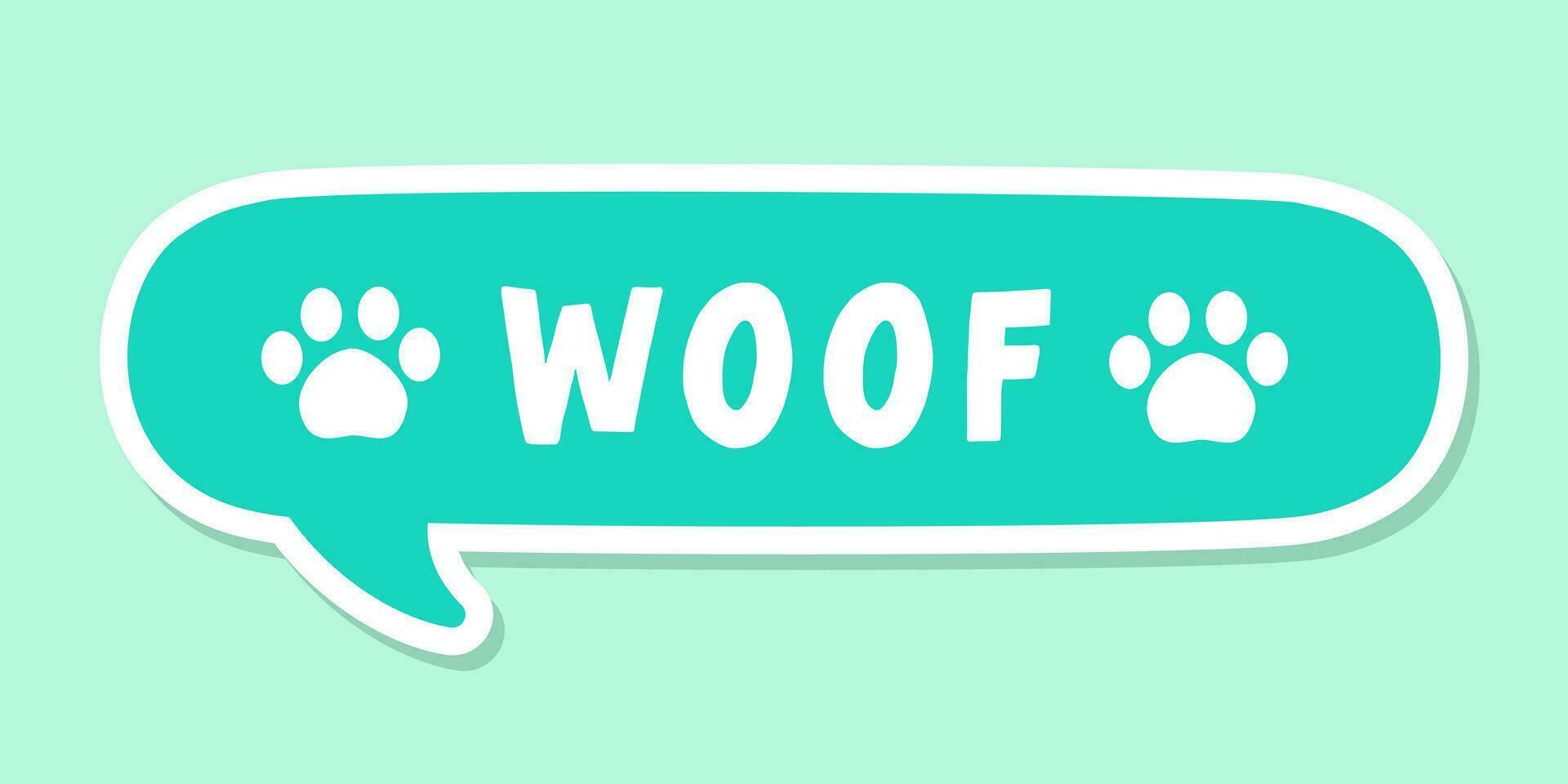 Woof text in a speech bubble balloon with paw prints, digital sticker design. Cute cartoon comics dog bark sound effect and lettering. Textured vector illustration.