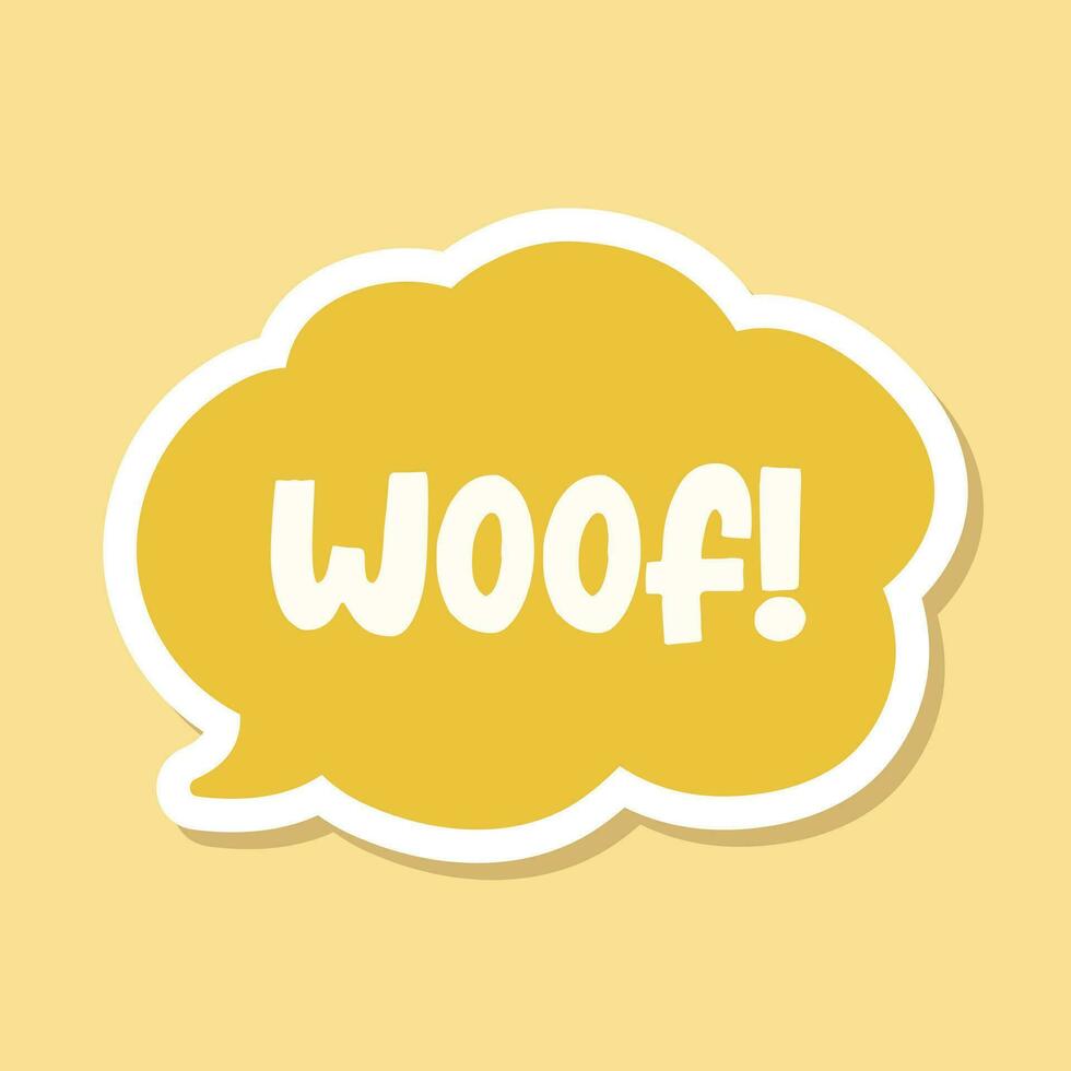 Woof text in a speech bubble balloon digital sticker design. Cute cartoon comics dog bark sound effect and lettering. Textured vector illustration.