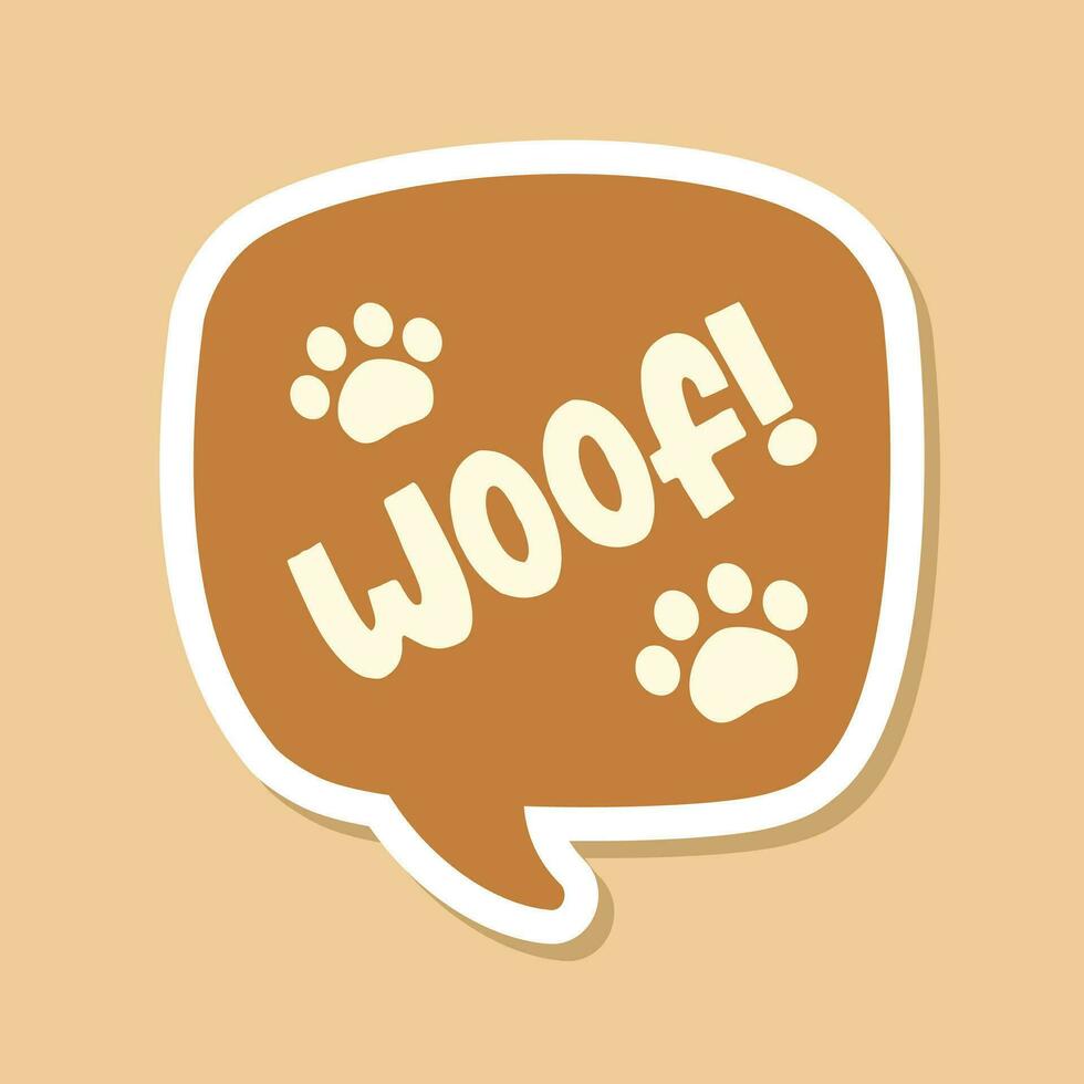 Woof text in a speech bubble balloon with paw prints, digital sticker design. Cute cartoon comics dog bark sound effect and lettering. Textured vector illustration.