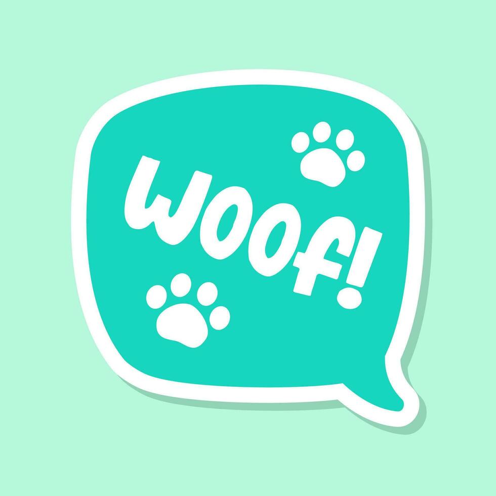 Woof text in a speech bubble balloon with paw prints, digital sticker design. Cute cartoon comics dog bark sound effect and lettering. Textured vector illustration.