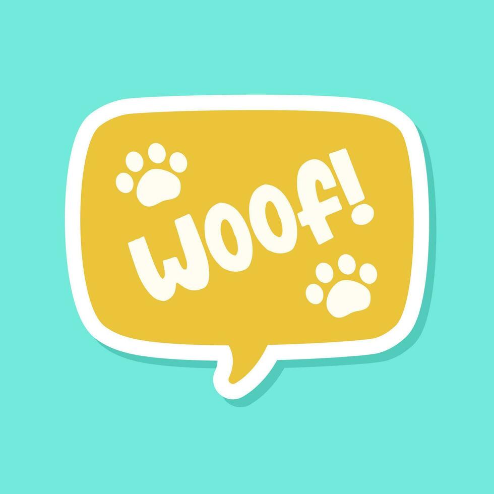 Woof text in a speech bubble balloon with paw prints, digital sticker design. Cute cartoon comics dog bark sound effect and lettering. Textured vector illustration.