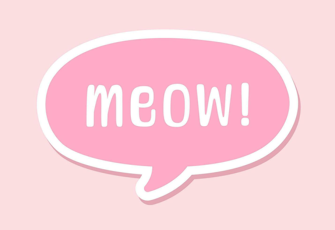 MEOW speech bubble sticker design. Meow text. Cute hand drawn quote. Cat sound hand lettering. Doodle phrase. Vector illustration graphic for prints, card, poster etc.